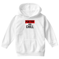 Literary Work Poem Lover Poetic Poet Poetry And Chill Youth Hoodie | Artistshot