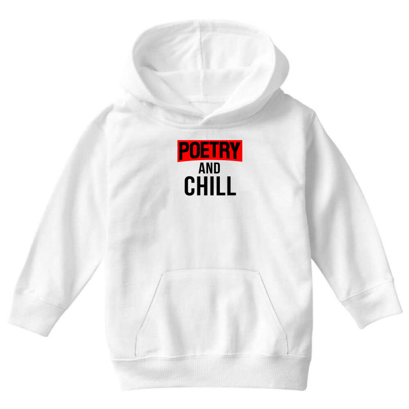 Literary Work Poem Lover Poetic Poet Poetry And Chill Youth Hoodie | Artistshot