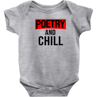 Literary Work Poem Lover Poetic Poet Poetry And Chill Baby Bodysuit | Artistshot