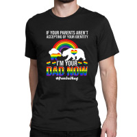 Lgbt Free Dad Hug If Your Parents Aren't Accepting Identity Classic T-shirt | Artistshot