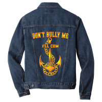 Dont Bully Me Ill Cum Men Denim Jacket | Artistshot