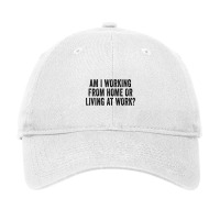 Am I Working From Home Or Living At Work Funny Retro Vintage T Shirt Adjustable Cap | Artistshot