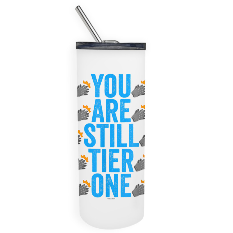 Clapping Gloves Swagazon Associate You Are Still Tier One T Shirt Skinny Tumbler | Artistshot