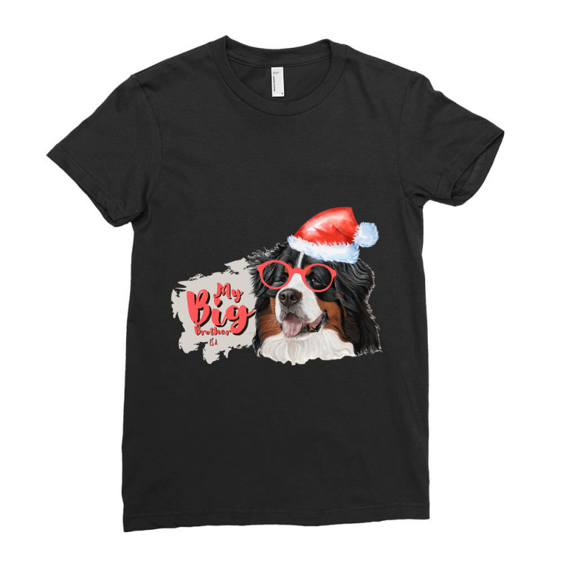 My Big Brother Is A  Bernese Mt. Dog Charismas Gift 14 Ladies Fitted T-Shirt by cm-arts | Artistshot