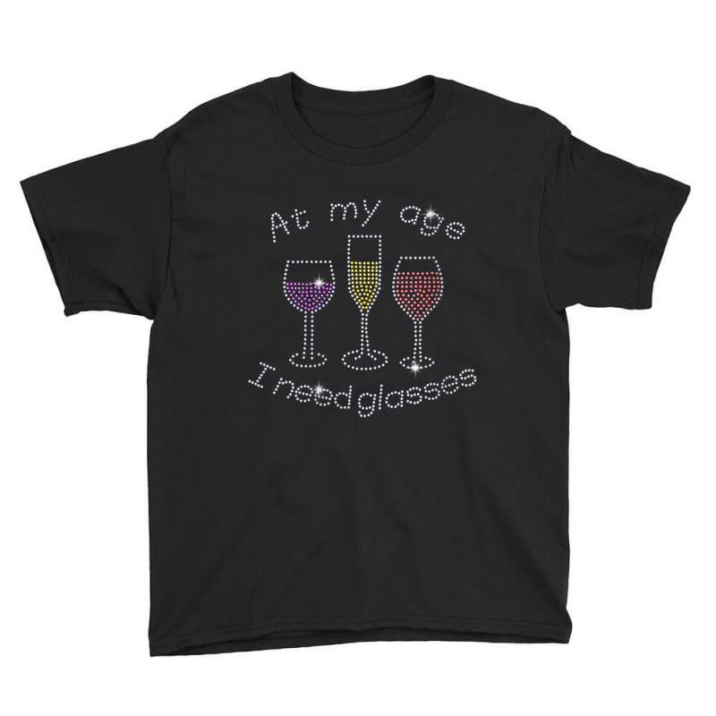 Womens At My Age I Need Glasses Three Wine Bling Rhinestone V Neck T S Youth Tee by cm-arts | Artistshot