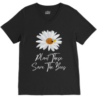 Plant These Save The Bees Daisy Bee V-neck Tee | Artistshot