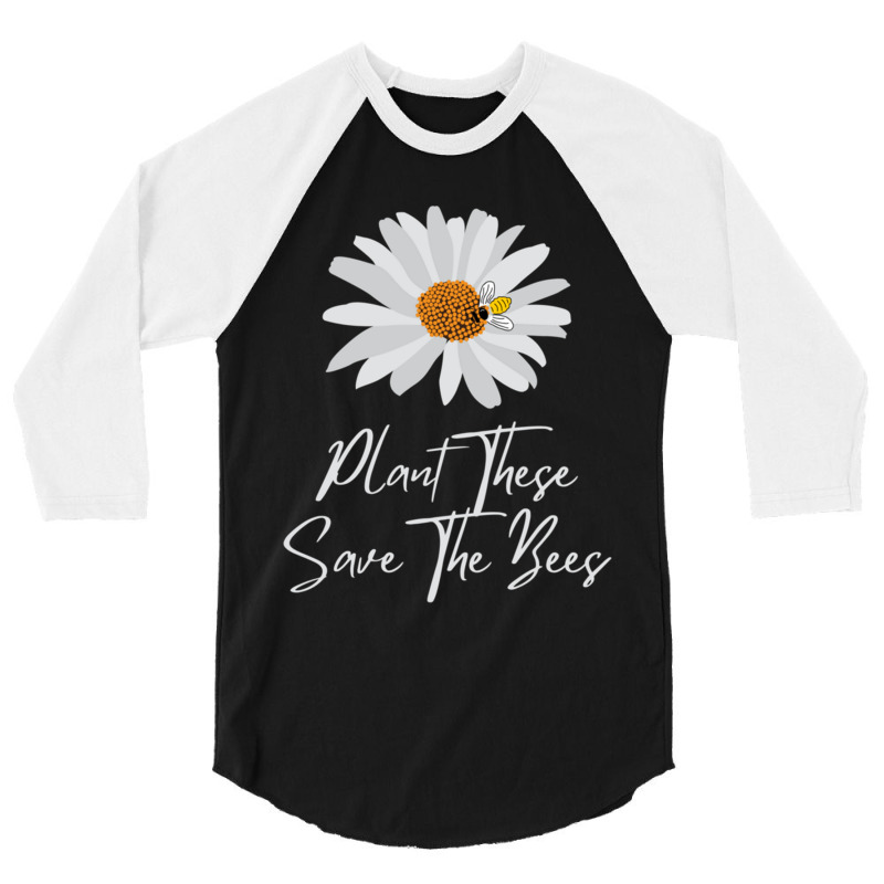 Plant These Save The Bees Daisy Bee 3/4 Sleeve Shirt | Artistshot