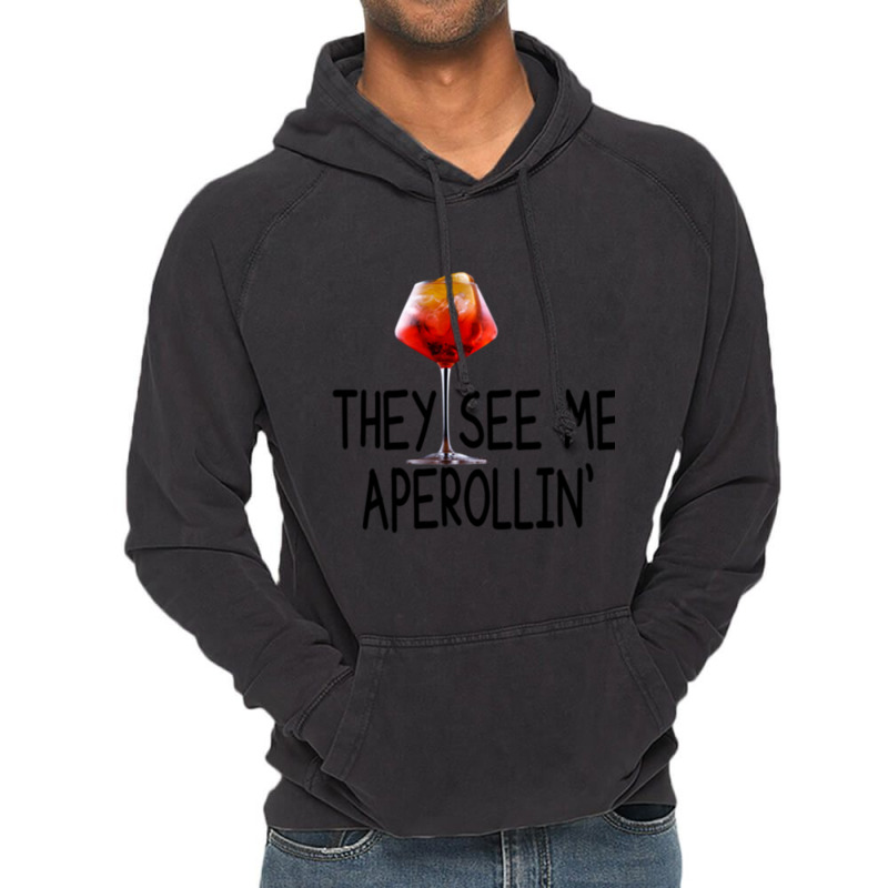 Aperol Cocktail - They See Me Aperollin Vintage Hoodie | Artistshot