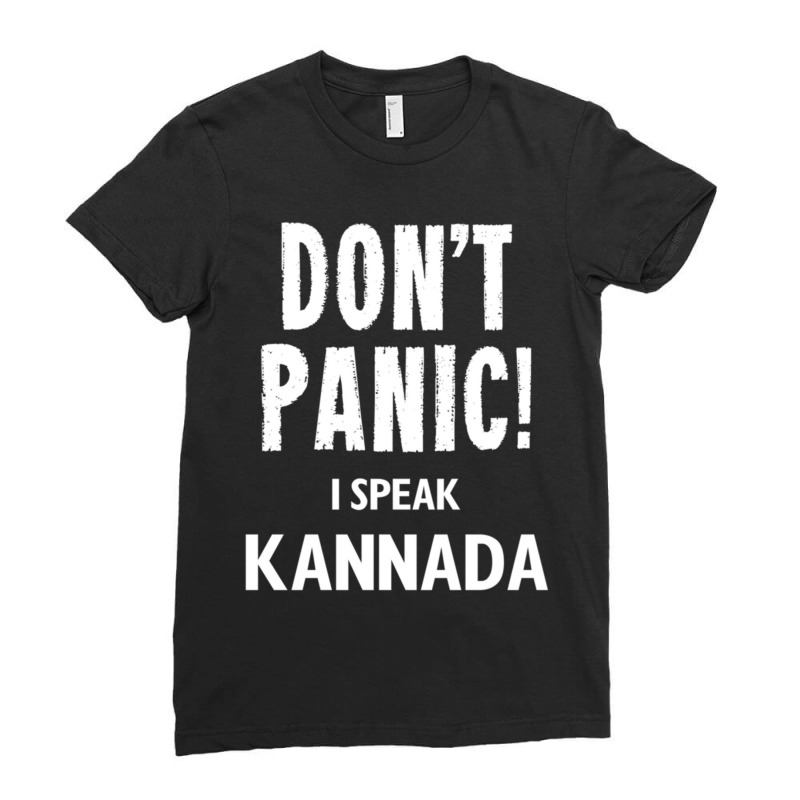 Dont Panic! I Speak Kannada Ladies Fitted T-Shirt by cm-arts | Artistshot