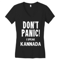 Dont Panic! I Speak Kannada Women's V-neck T-shirt | Artistshot