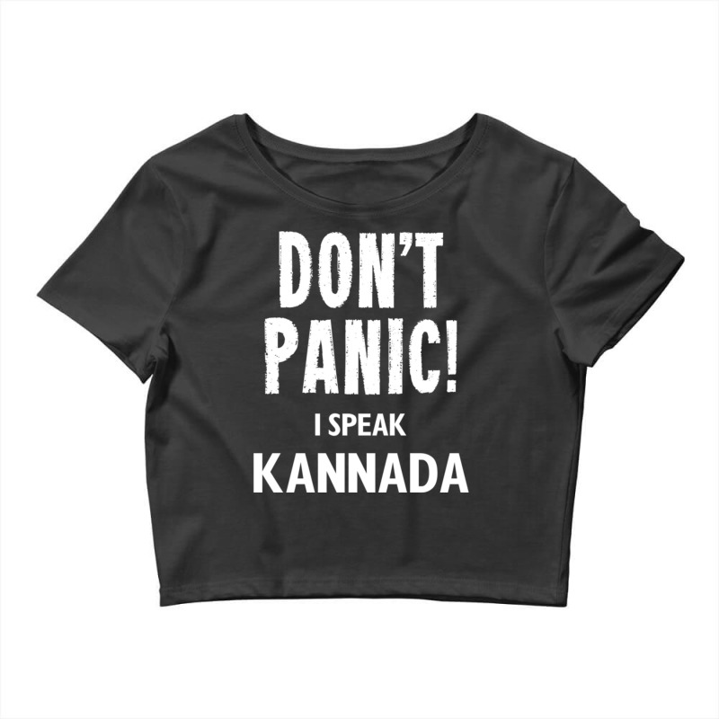 Dont Panic! I Speak Kannada Crop Top by cm-arts | Artistshot