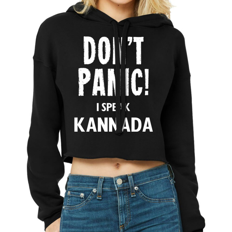 Dont Panic! I Speak Kannada Cropped Hoodie by cm-arts | Artistshot