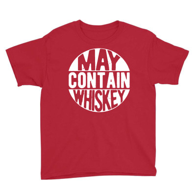 May Contain Whiskey Youth Tee Designed By Bull Tees