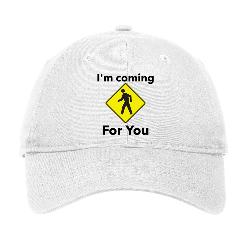 Bad Translation - I_m Coming For You - Traffic Sign Adjustable Cap | Artistshot