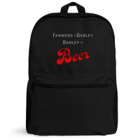 Farmers = Barley, Barley = Beer Backpack | Artistshot