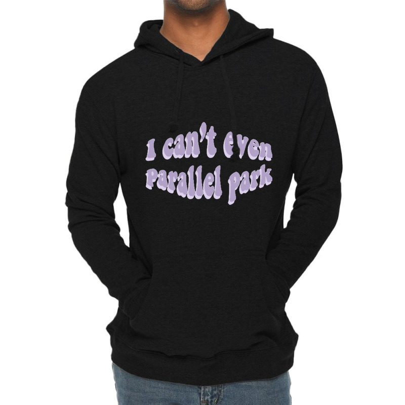 I Cant Even Parallel Park Fro Brutal By Olivia Rodrigo Sour Lightweight Hoodie by cm-arts | Artistshot