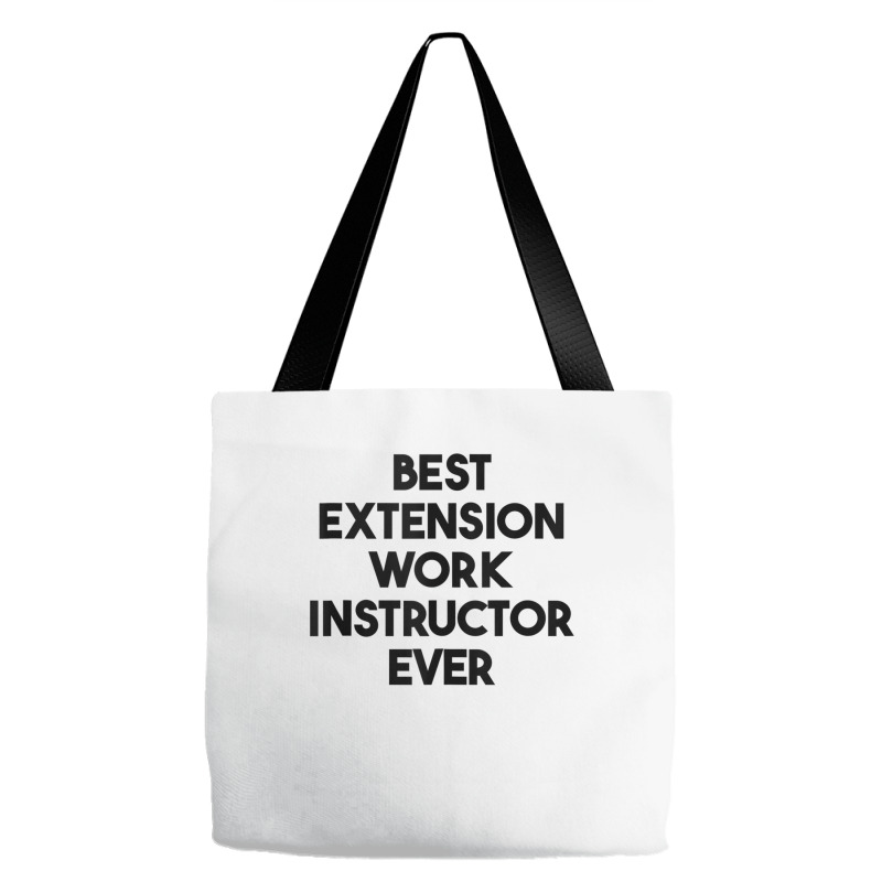 Best Extension Work Instructor Ever Tank Top Tote Bags by cm-arts | Artistshot