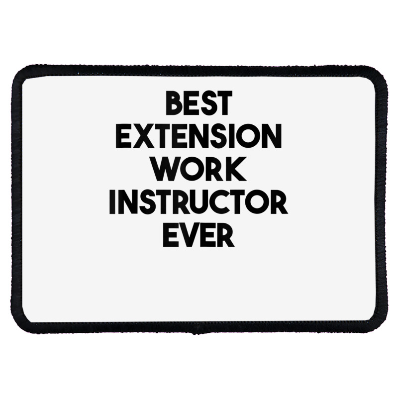 Best Extension Work Instructor Ever Tank Top Rectangle Patch by cm-arts | Artistshot