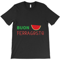 Ferragosto T-shirt | Artistshot