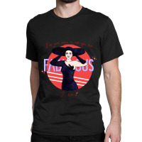 Ive Just Come To Tell You... Classic T-shirt | Artistshot