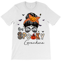 One Spooky Grandma Messy Bun Grandma Pumpkin Halloween T Shirt T-shirt | Artistshot