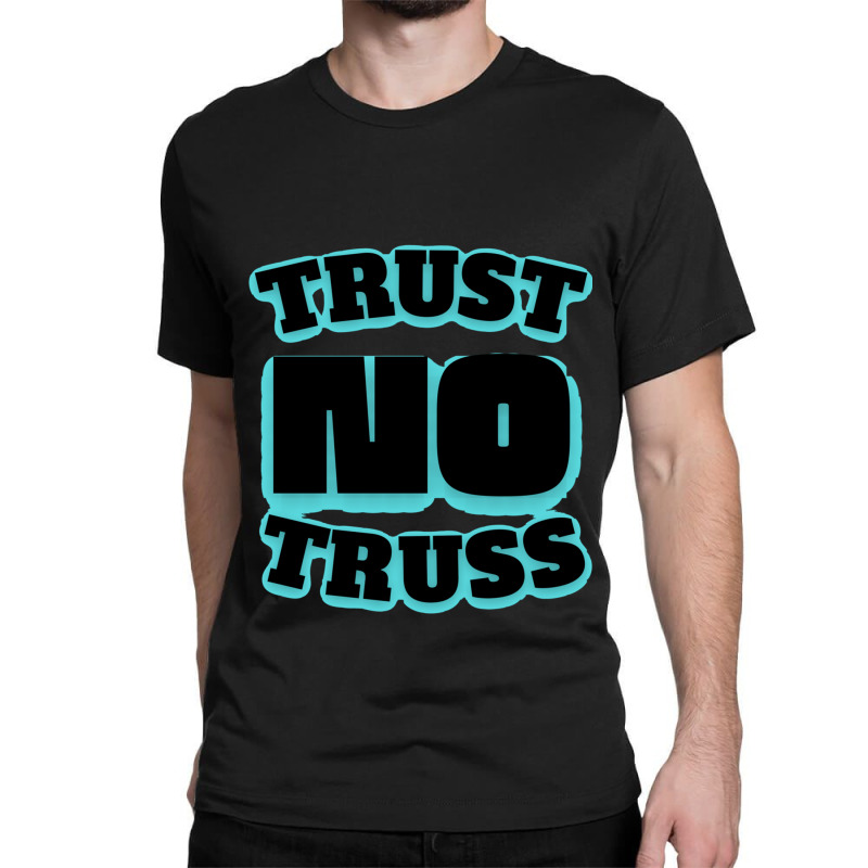 Trust No Truss Liz Truss Mary Elizabeth Truss Uk Prime Minister Candid Classic T-shirt | Artistshot