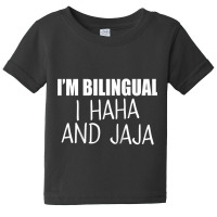 Im Bilingual I Haha And Jaja Funny Raglan Baseball Tee Baby Tee | Artistshot