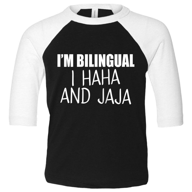 Im Bilingual I Haha And Jaja Funny Raglan Baseball Tee Toddler 3/4 Sleeve Tee by cm-arts | Artistshot