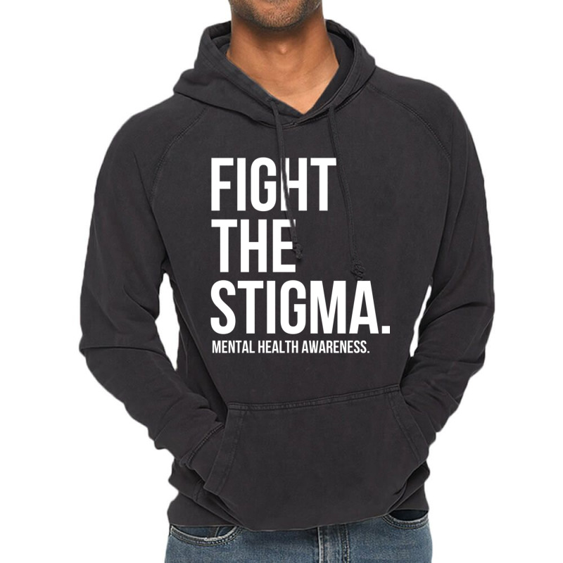 Fight The Stigma Mental Health Awareness Vintage Hoodie by cm-arts | Artistshot