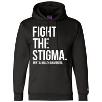 Fight The Stigma Mental Health Awareness Champion Hoodie | Artistshot