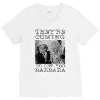 They're Coming To Get You Barbara   Zombie The Living Dead T Shirt V-neck Tee | Artistshot