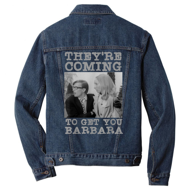 They're Coming To Get You Barbara   Zombie The Living Dead T Shirt Men Denim Jacket | Artistshot