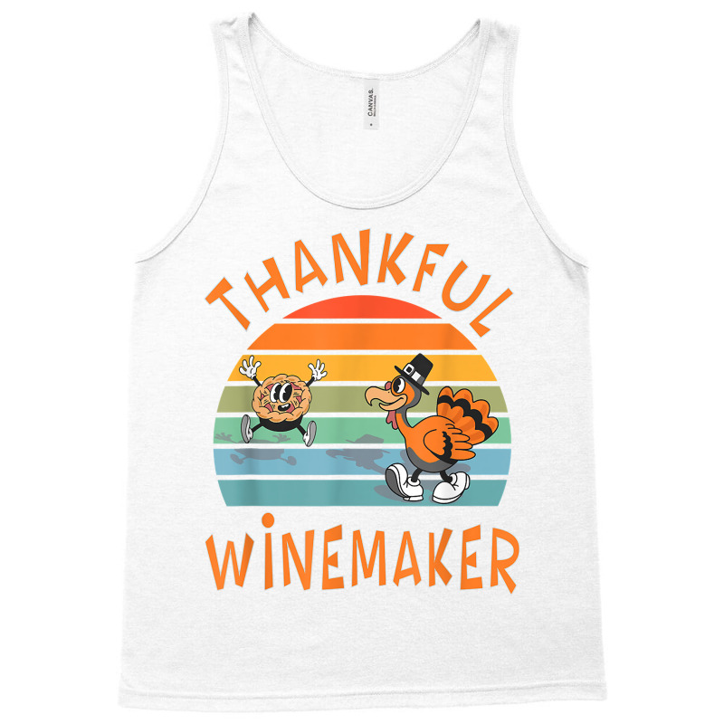 Winemaker Job Funny Thanksgiving T Shirt Tank Top | Artistshot