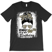 80 Years Old Messy Bun Leopard Omg It's My 80th Birthday T Shirt T-shirt | Artistshot