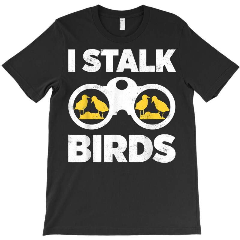 Birdwatching Watch Birds Ornithologist Bird Lover Bird Fans T Shirt T-shirt | Artistshot