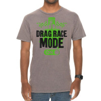 Drag Racing Race Car Drag Race Mode On T Shirt Vintage T-shirt | Artistshot