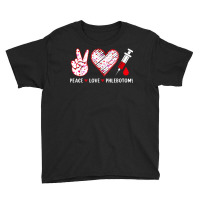 Peace Love Phlebotomy Syringe Phlebotomist Technician T Shirt Youth Tee | Artistshot