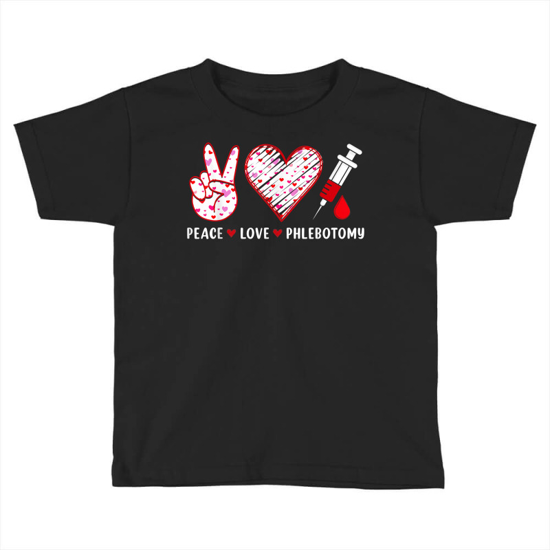 Peace Love Phlebotomy Syringe Phlebotomist Technician T Shirt Toddler T-shirt | Artistshot