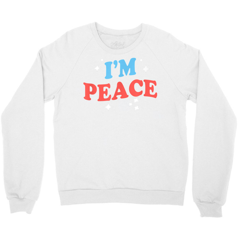 I'm Peace I Come In Peace Apparels Funny Couple's Matching T Shirt Crewneck Sweatshirt | Artistshot