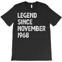 Legend Since November 1968 54th Birthday Men Women T Shirt T-shirt | Artistshot