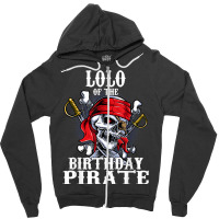 Lolo Of The Birthday Pirate Matching Family Party T Shirt Zipper Hoodie | Artistshot