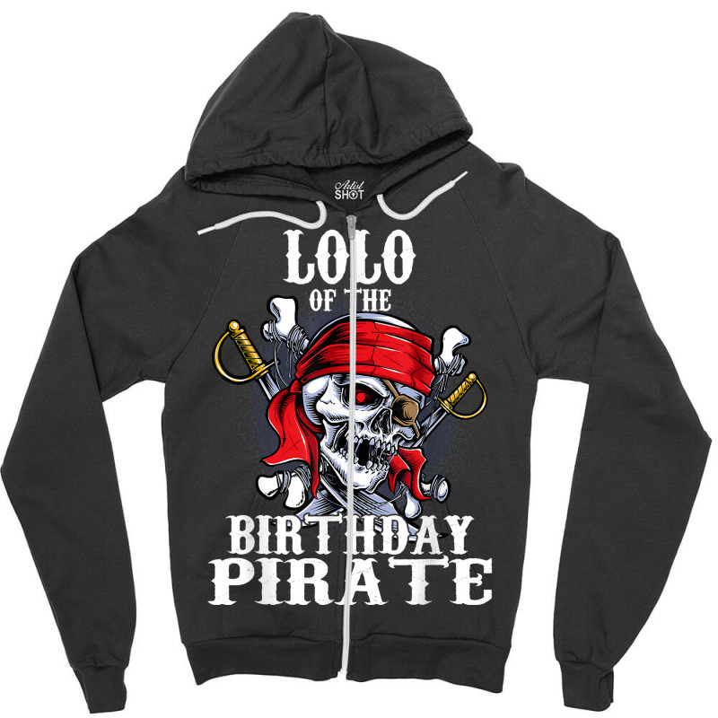 Lolo Of The Birthday Pirate Matching Family Party T Shirt Zipper Hoodie | Artistshot