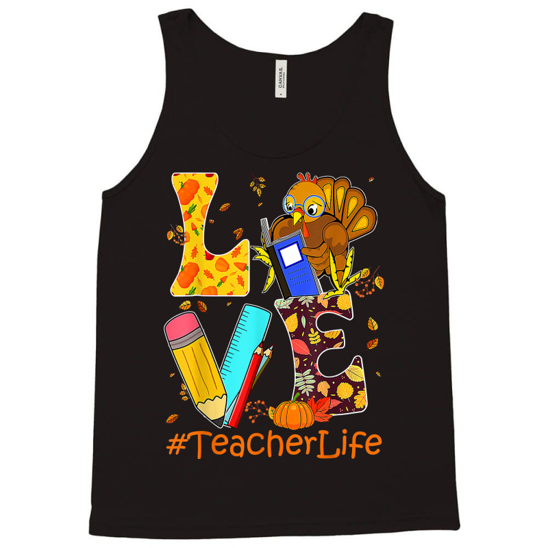 Love Turkey Teacher Thanksgiving Thankful Happy Fall Y'all T T Shirt Tank Top | Artistshot