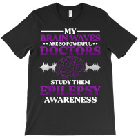 My Brain Waves Are Powerful T Shirt T-shirt | Artistshot