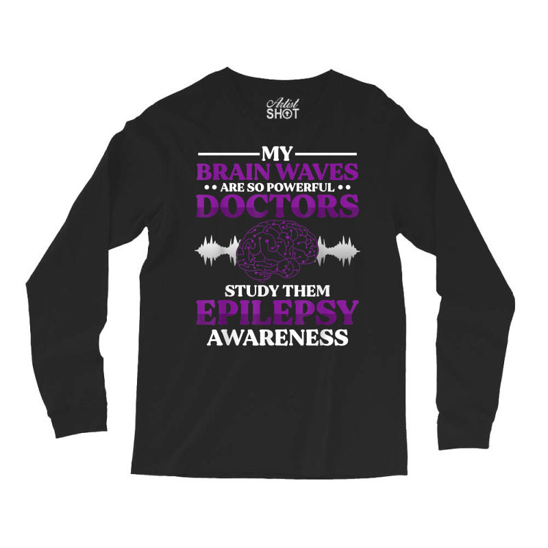 My Brain Waves Are Powerful T Shirt Long Sleeve Shirts | Artistshot