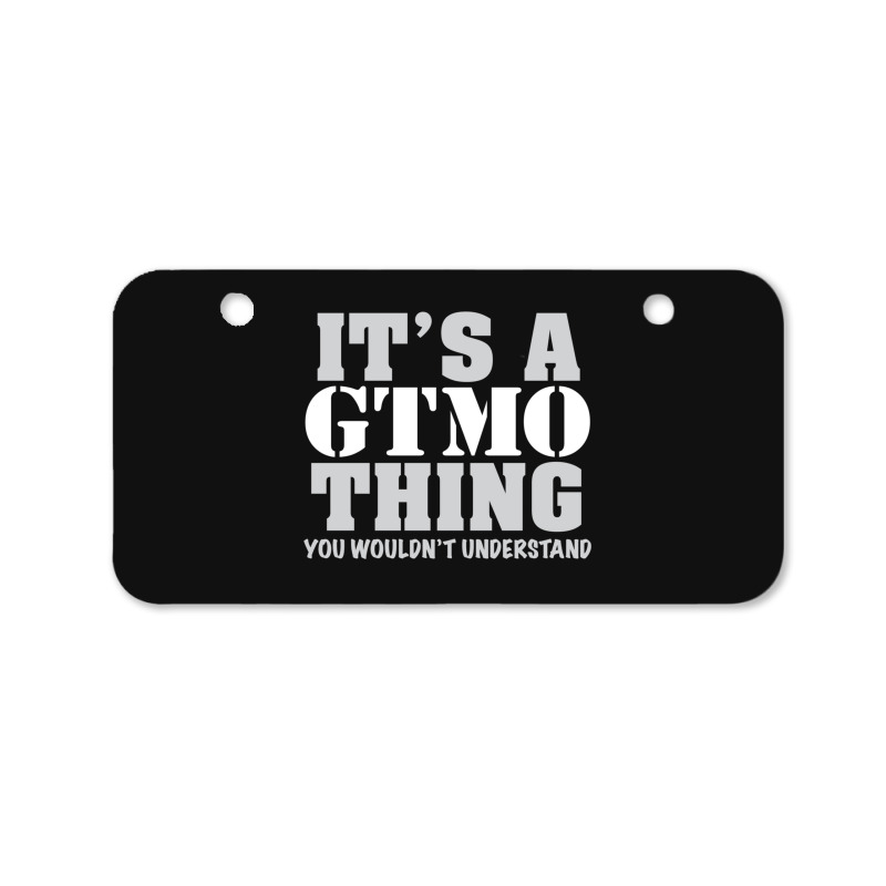 Its A Gtmo Thing Bicycle License Plate | Artistshot