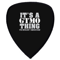 Its A Gtmo Thing Shield S Patch | Artistshot