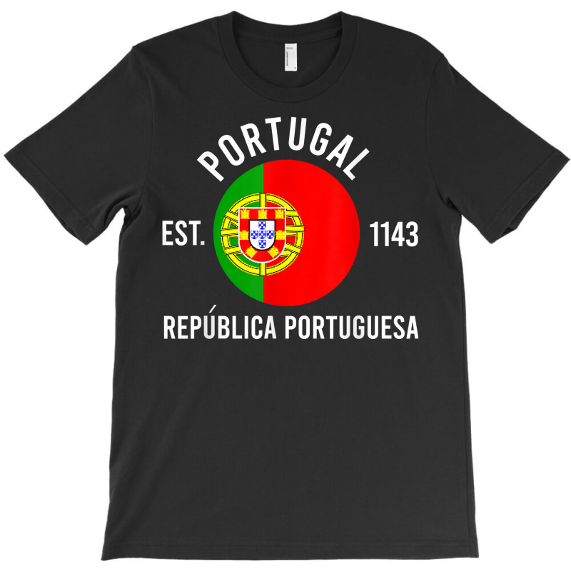 Potugal Independence Day Flag Est 1143 Souvenir Love Gift T Shirt T-shirt | Artistshot