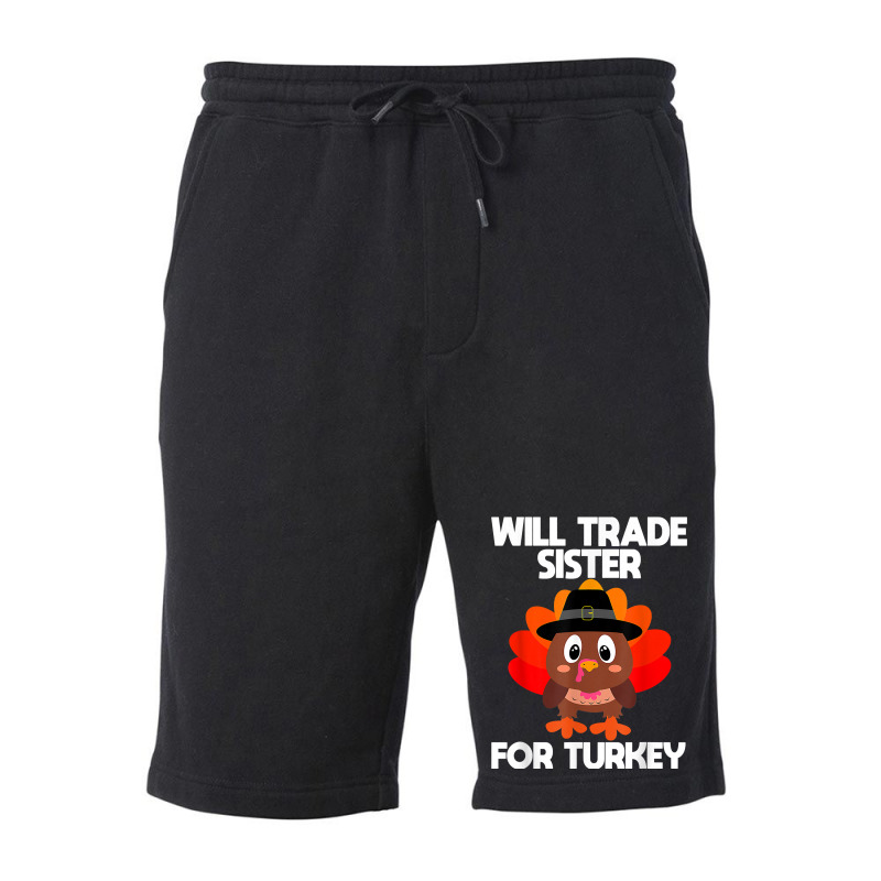 Thanksgiving For Boys Kids Will Trade Sister For Turkey T Shirt Fleece Short | Artistshot