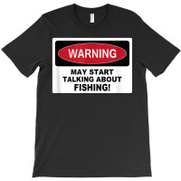 Warning Fishing Fish Outdoors Sports Graphic Novelty Vintage T Shirt T-shirt | Artistshot